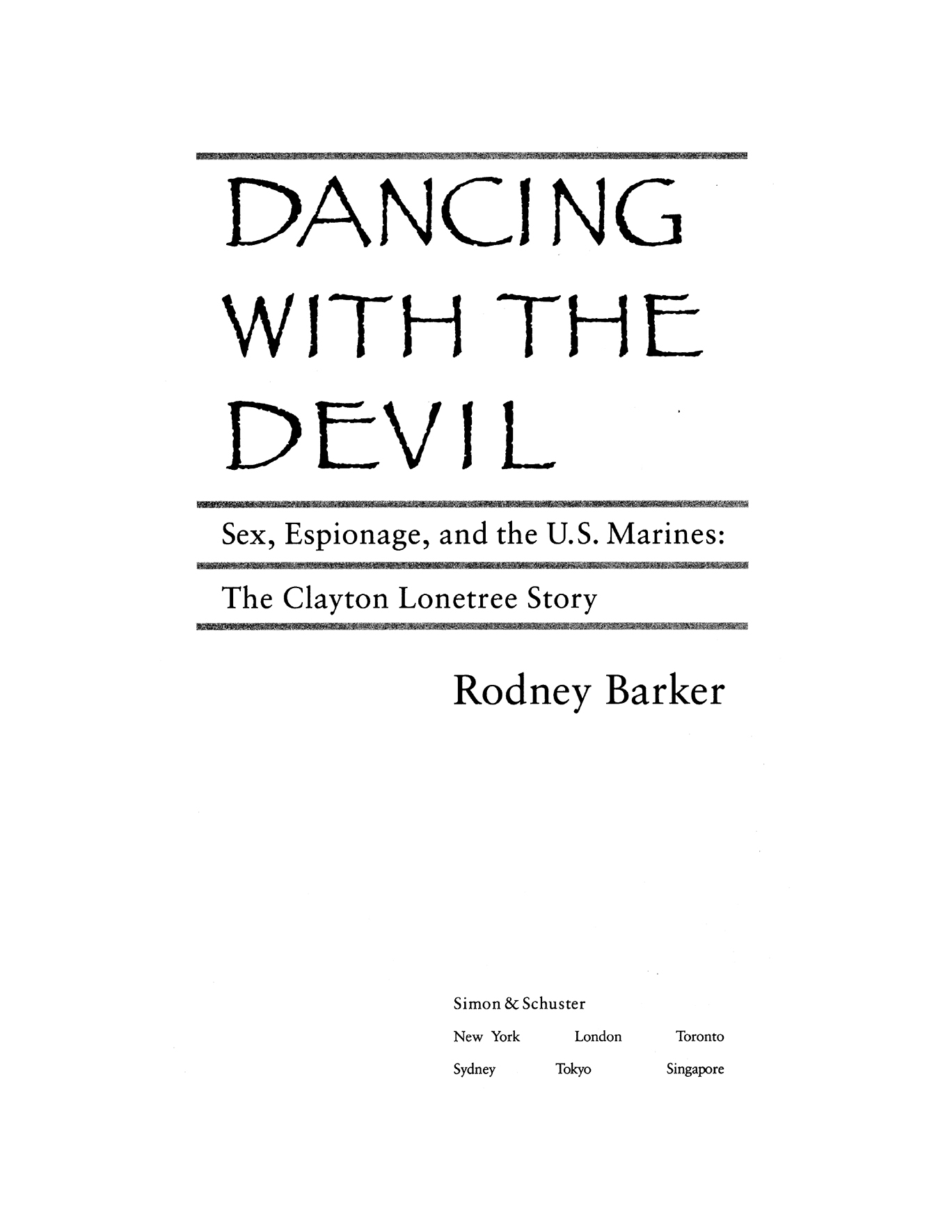 Dancing with the devil sex espionage and the US marines the Clayton Lonetree story - image 1