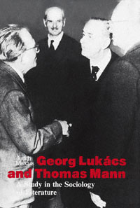 title Georg Lukcs and Thomas Mann A Study in the Sociology of Literature - photo 1