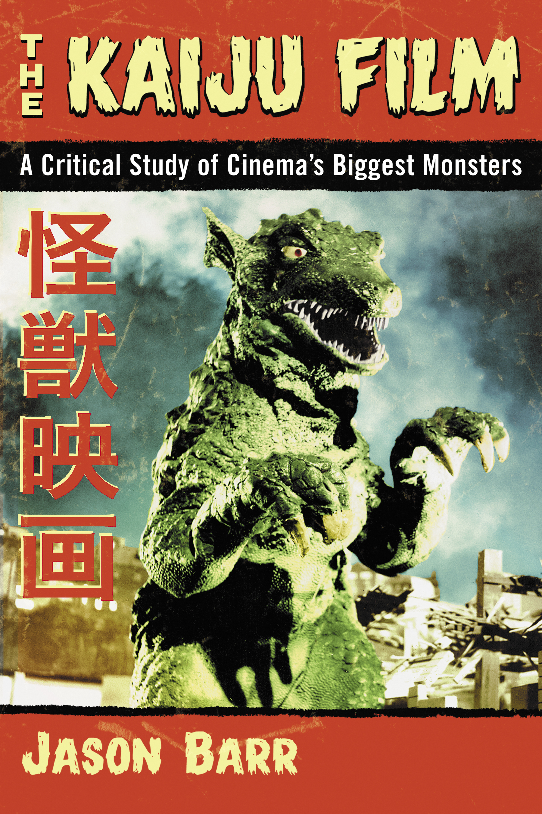 The kaiju film a critical study of cinemas biggest monsters - image 1