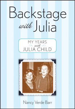 Barr Nancy Verde - Backstage with Julia: my years with Julia Child