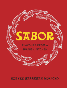 Barragán Mohacho - Sabor: flavours from a Spanish kitchen