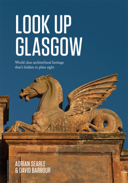 Barbour David - Look up Glasgow: world class architectural heritage thats hidden in plain sight