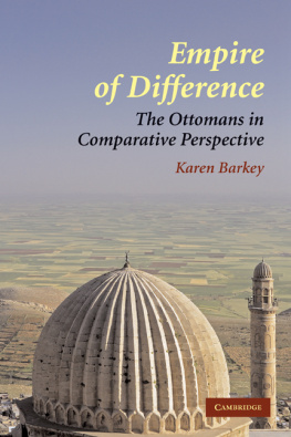 Barkey Empire of difference the Ottomans in comparative perspective