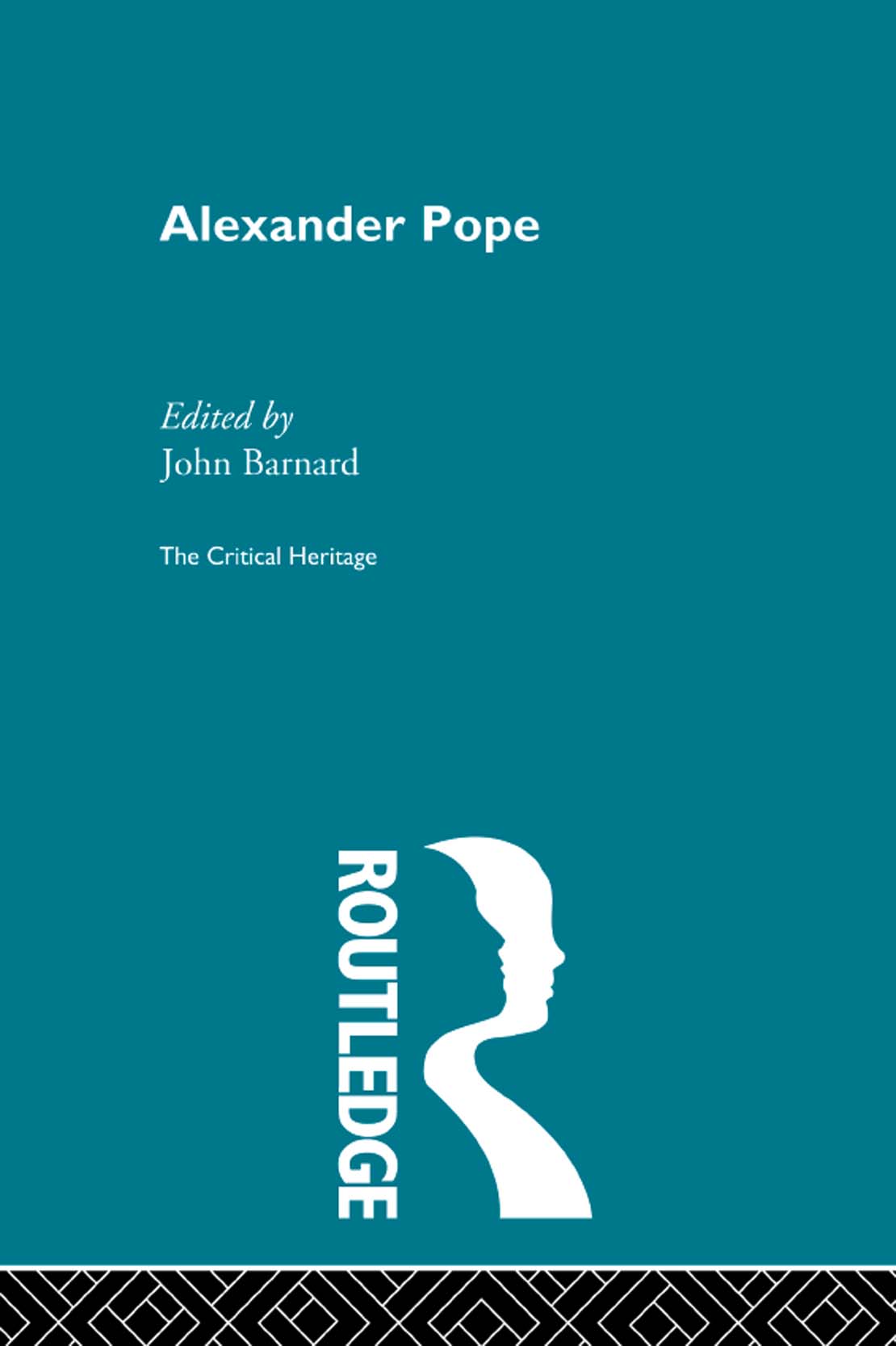 ALEXANDER POPE THE CRITICAL HERITAGE THE CRITICAL HERITAGE SERIES General - photo 1