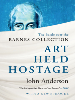 Barnes Foundation Art held hostage: the story of the Barnes collection