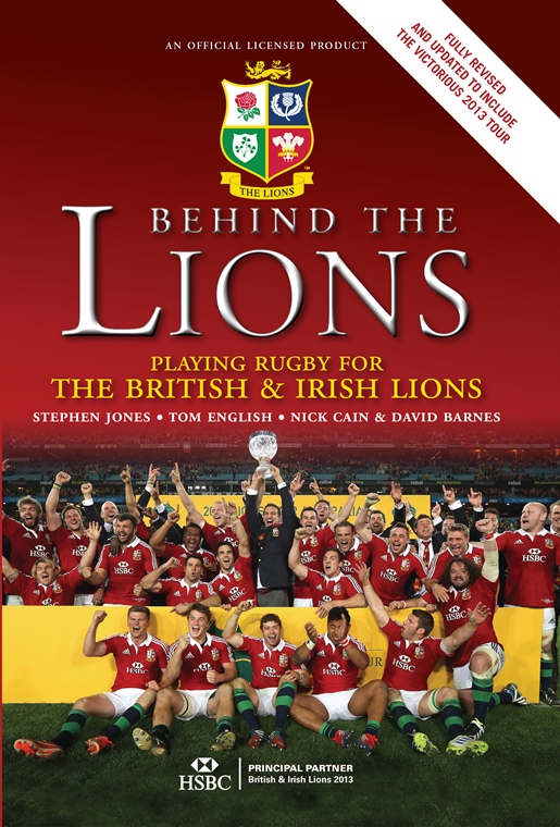 BEHIND THE LIONS PLAYING RUGBY FOR THE BRITISH IRISH LIONS First - photo 1