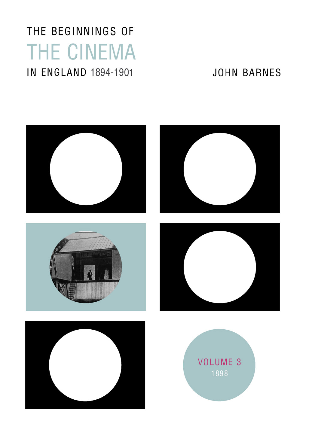 The Beginnings of the Cinema in England 18941901 Volume Three 1898 - photo 1