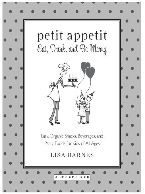 Table of Contents Praise for Lisa Barnes and Petit Appetit This collection of - photo 1