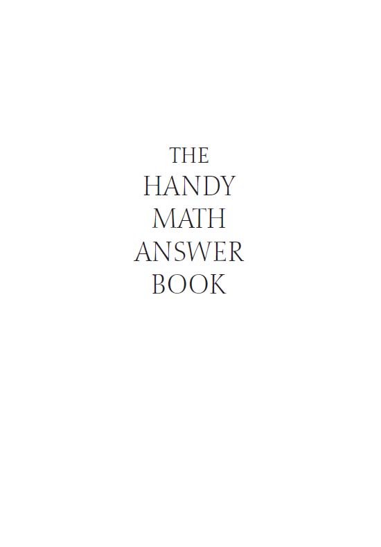 THE HANDY MATH ANSWER BOOK 2nd Edition Copyright 2012 by Visible Ink Press - photo 2