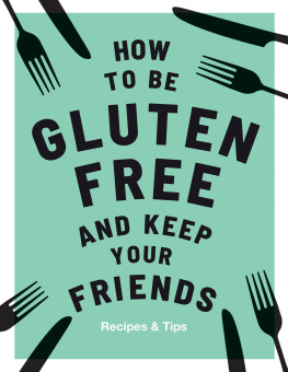 Barnett How to be Gluten-Free and Keep Your Friends