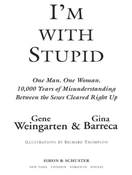 Barreca Gina - Im with stupid: one man. one woman. 10,000 years of misunderstanding between the sexes cleared right up