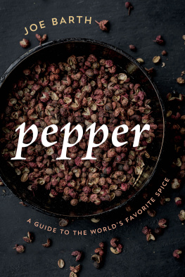 Barth Pepper: a guide to the worlds favorite spice