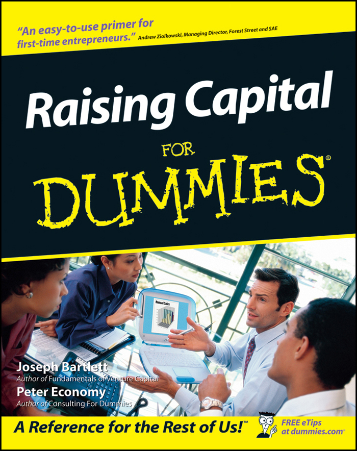Raising Capital For Dummies by Joseph W Bartlett and Peter Economy - photo 1