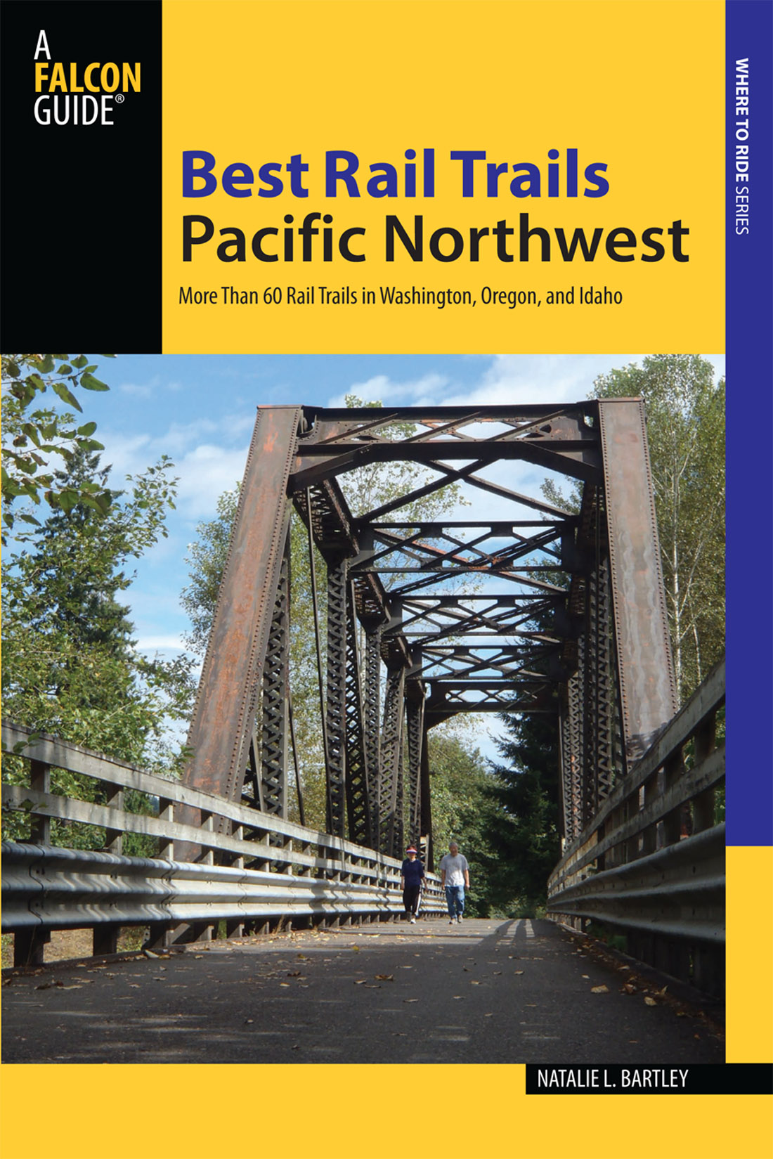 Best Rail Trails PACIFIC NORTHWEST Help Us Keep This Guide Up to Date Every - photo 1