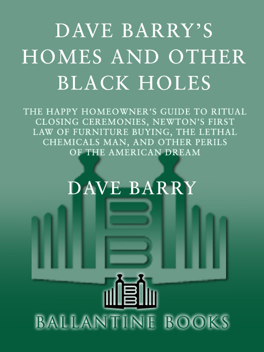 DAVE BARRYS HOMES AND OTHER BLACK HOLES INSIDE YOULL LEARN How to select a - photo 1