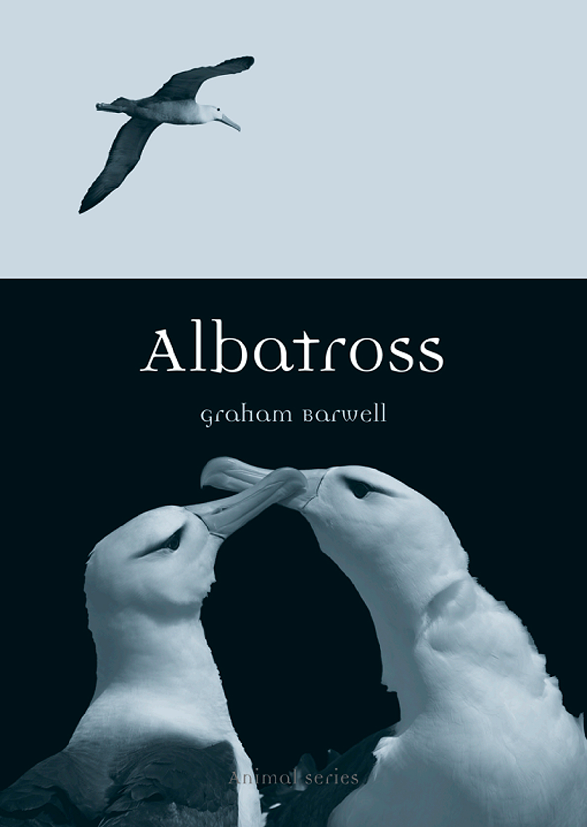 Albatross Animal Series editor Jonathan Burt Already published Albatross - photo 1