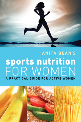 Bean - Anita Beans Sports Nutrition for Women: a Practical Guide for Active Women