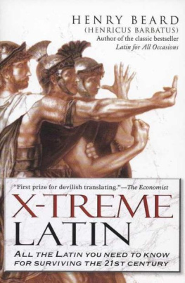 Beard - X-Treme Latin: Lingua Latina Extrema: All the Latin You Need to Know for Surviving the 21st Century