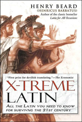 Beard - X-Treme Latin: All the Latin You Need to Know for Surviving the 21st Century