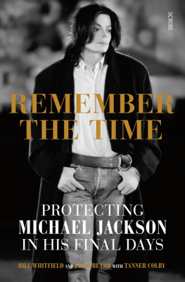 Beard Javon - Remember the time: protecting Michael Jackson in his final days