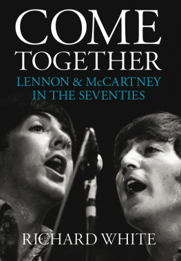 Beatles. Come Together: Lennon and McCartney in the Seventies