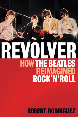 Beatles. - Revolver: how the Beatles re-imagined rock n roll