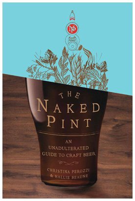 Table of Contents Praise for The Naked Pint The Naked Pint is a great read - photo 1