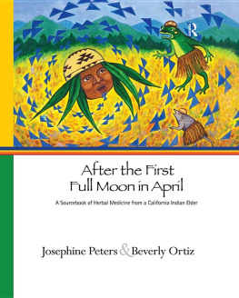 Beck Cheryl After the first full moon in April: a sourcebook of herbal medicine from a California Indian elder