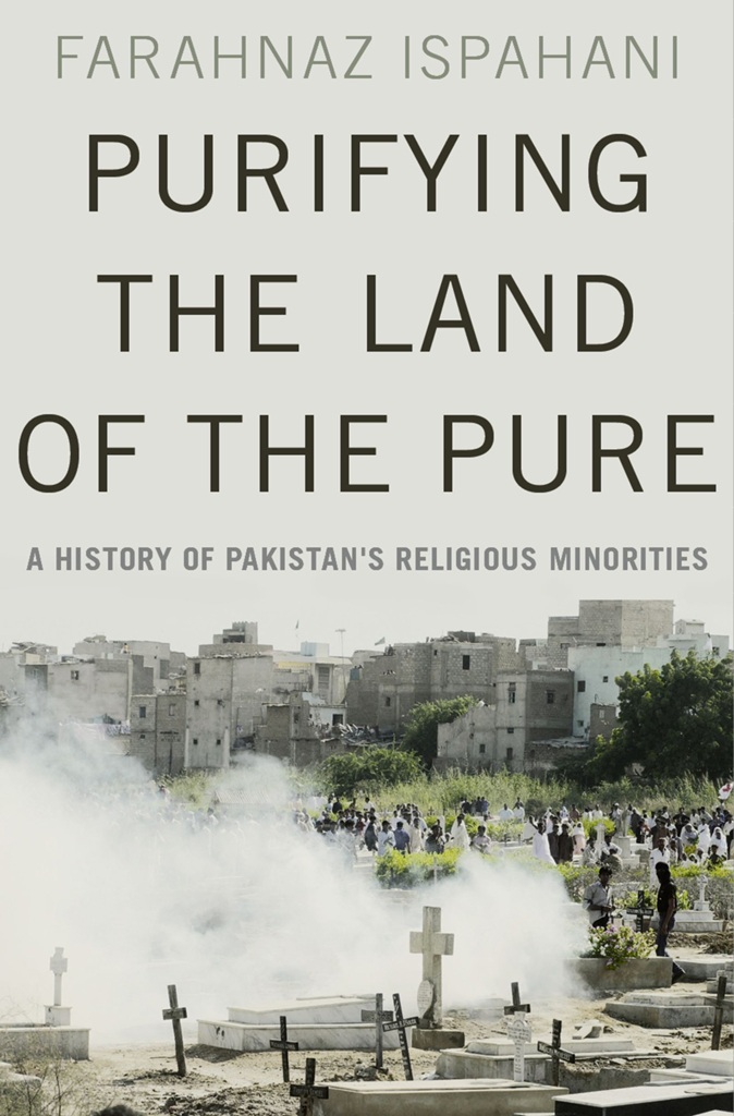 Purifying the Land of the Pure A History of Pakistans Religious Minorities - image 1