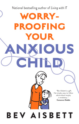 Bev Aisbett Worry-Proofing Your Anxious Child