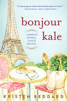 Beddard Bonjour kale - a memoir of paris, love, and recipes