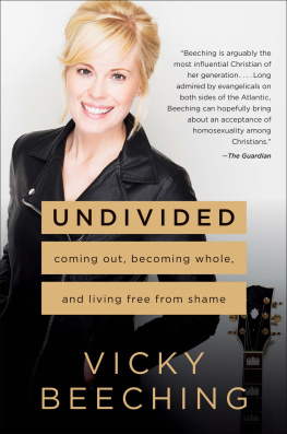 Beeching Undivided: coming out, becoming whole, and living free from shame