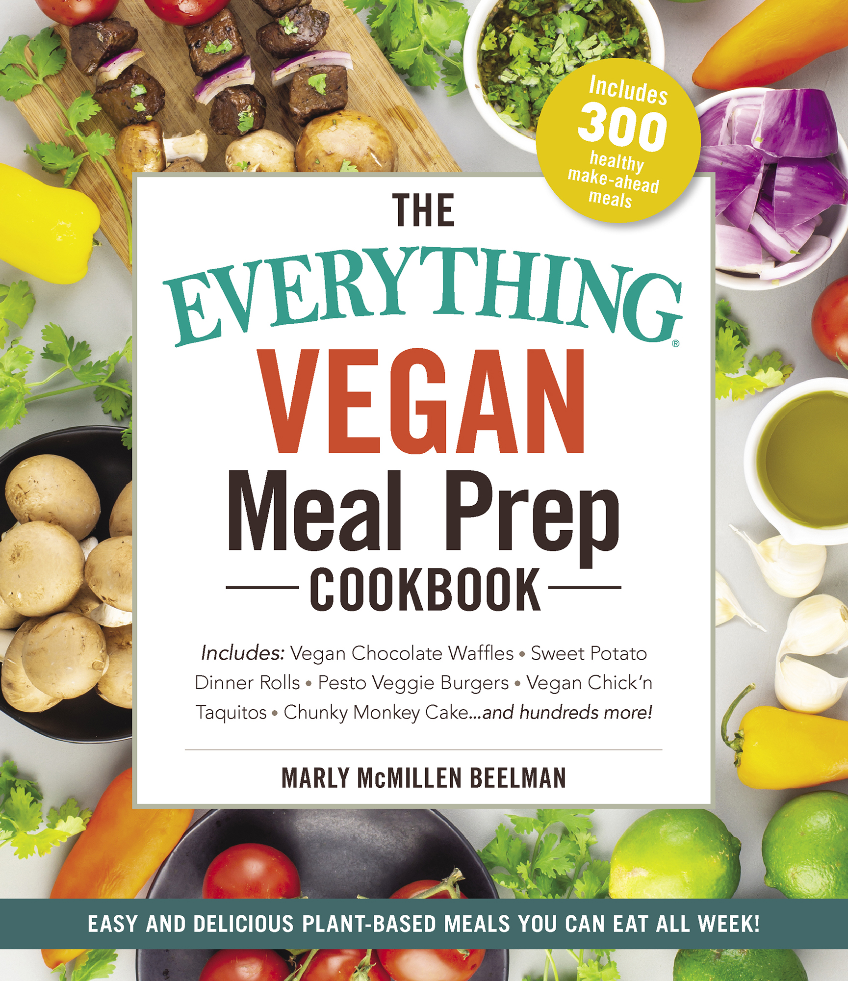 THE VEGAN MEAL PREP COOKBOOK Dear Reader I cant recall the first time I heard - photo 1