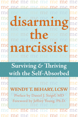 Behary - Disarming the narcissist: surviving & thriving with the self-absorbed