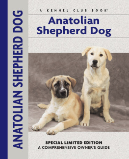 Beauchamp - Anatolian Shepherd Dog: a Comprehensive Owners Guide