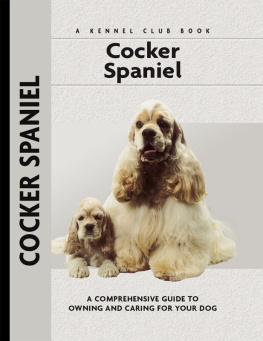 Beauchamp Cocker Spaniel: a comprehensive guide to owning and caring for your dog