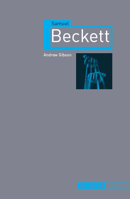 Samuel Beckett Andrew Gibson REAKTION BOOKS Titles in the series - photo 1