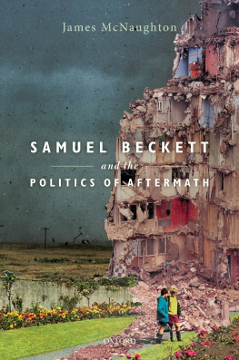 Beckett Samuel - Samuel Beckett and the Politics of Aftermath