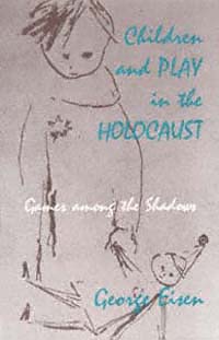 title Children and Play in the Holocaust Games Among the Shadows - photo 1