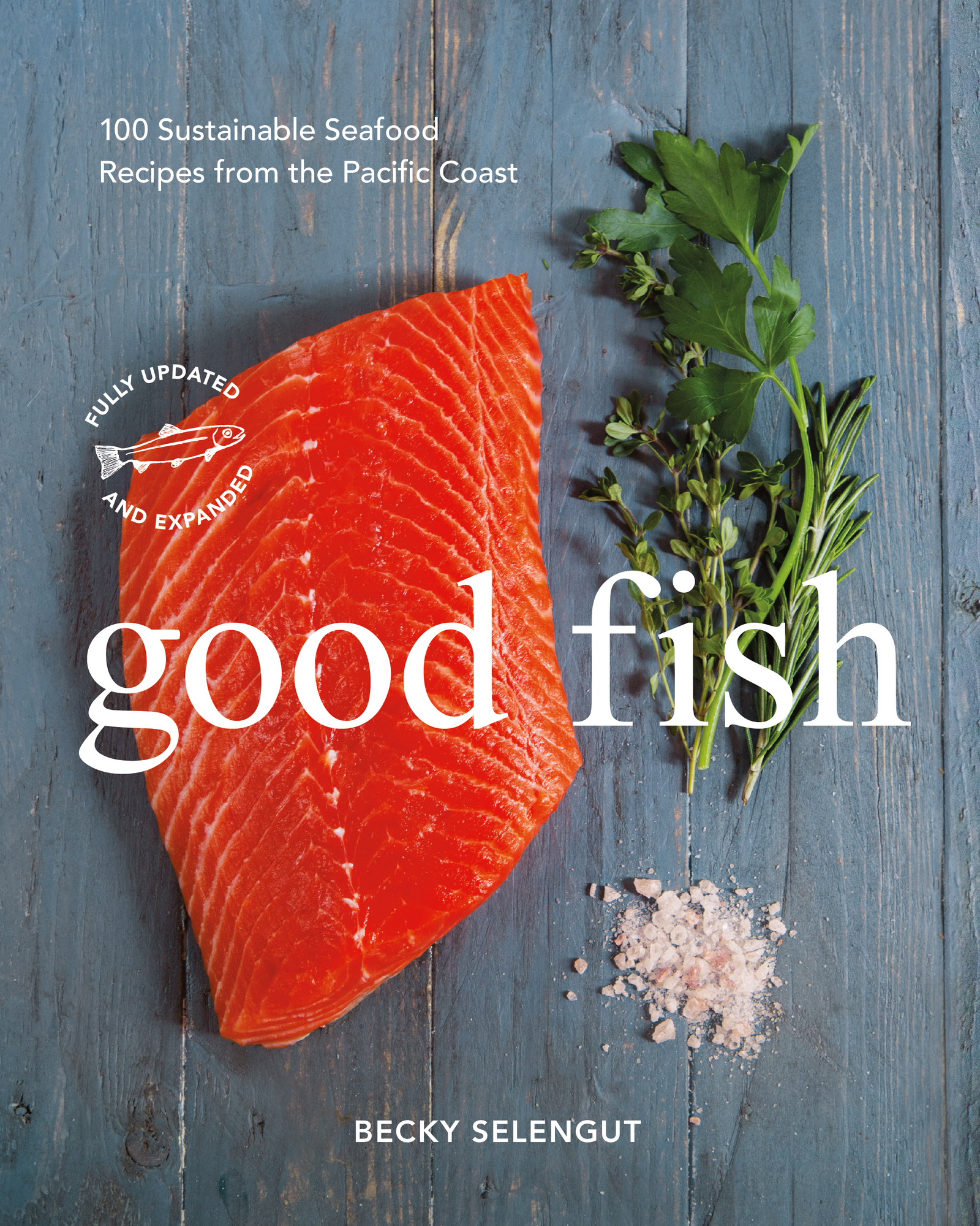 praise for good fish Delicious recipes and spot-on advice for making - photo 1