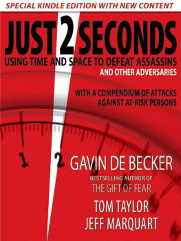 BeckerGavinDe Just 2 seconds: using time and space to defeat assassins: with a compendium of attacks against at-risk persons