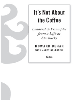 Behar Howard Its not about the coffee: lessons on putting people first from a life at starbucks