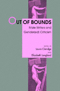 title Out of Bounds Male Writers and Gendered Criticism author - photo 1