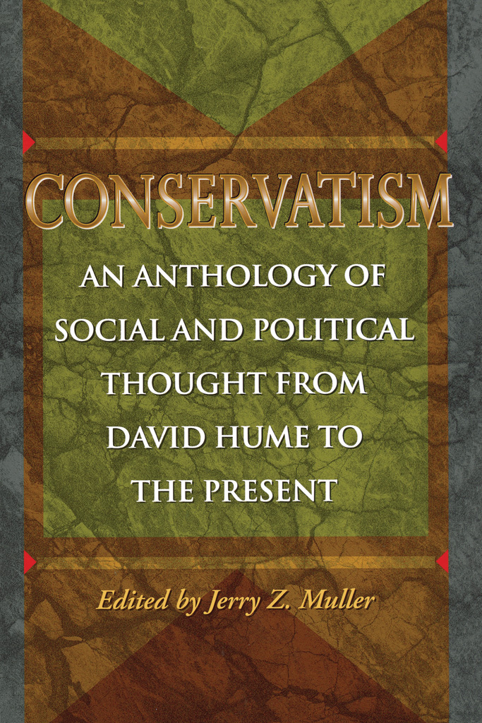 CONSERVATISM CONSERVATISM AN ANTHOLOGY OF SOCIAL AND POLITICAL THOUGHT - photo 1