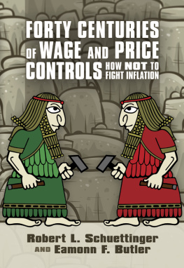 Robert L. Schuettinger - Forty Centuries of Wage and Price Controls
