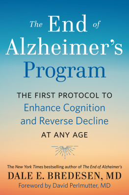 Dale Bredesen The End of Alzheimers Program: The First Protocol to Enhance Cognition and Reverse Decline at Any Age