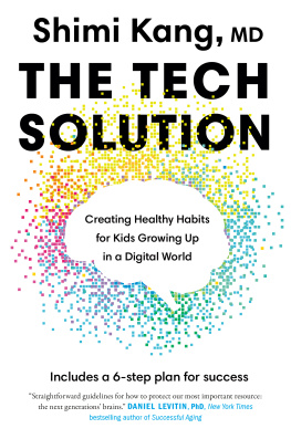 Shimi Kang - The Tech Solution: Creating Healthy Habits for Kids Growing Up in a Digital World