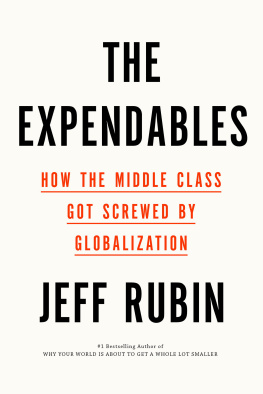 Jeff Rubin - The Expendables: How the Middle Class Got Screwed By Globalization