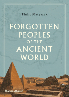 Philip Matyszak - Forgotten Peoples of the Ancient World