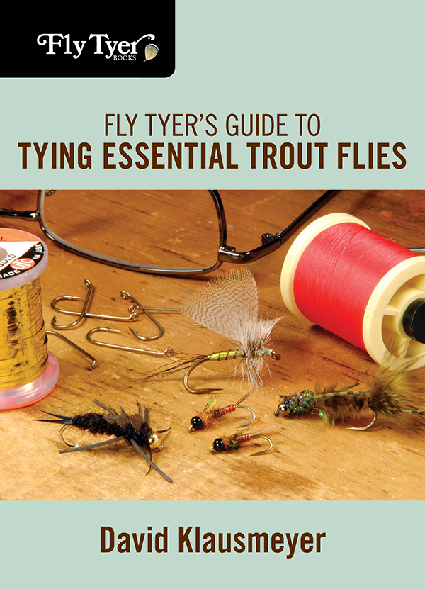 FLY TYERS GUIDE TO TYING ESSENTIAL TROUT FLIES FLY TYERS GUIDE TO TYING - photo 1